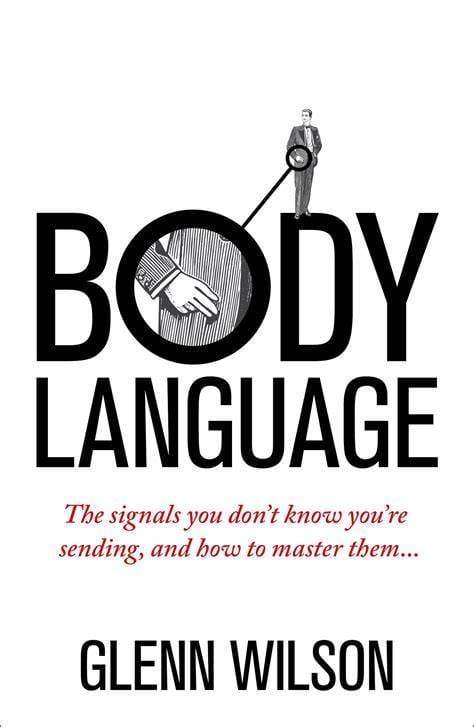 Marissa's Books & Gifts, LLC 9781848319585 Body Language: The Signals You Don't Know You're Sending, and How to Master Them