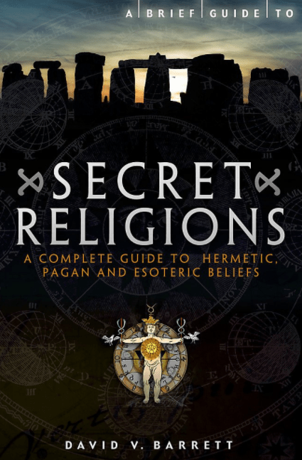 Religious Secrets A Brief Guide to Secret Religions: A Complete Guide to Hermetic, Pagan ...