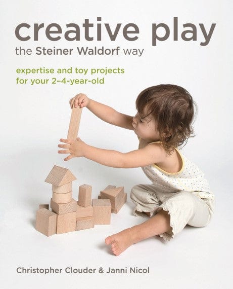 Marissa's Books & Gifts, LLC 9781856753517 Creative Play the Steiner Waldorf Way: Expertise and Toy Projects for Your 2-4-Year-Old