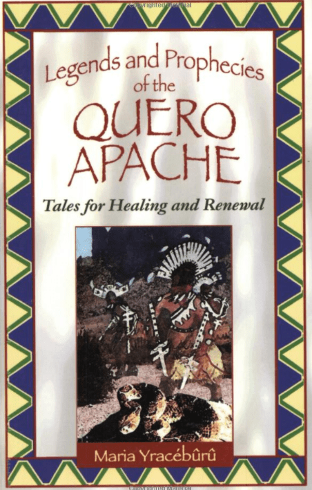 Marissa's Books & Gifts, LLC 9781879181779 Legends and Prophecies of the Quero Apache: Tales for Healing and Renewal