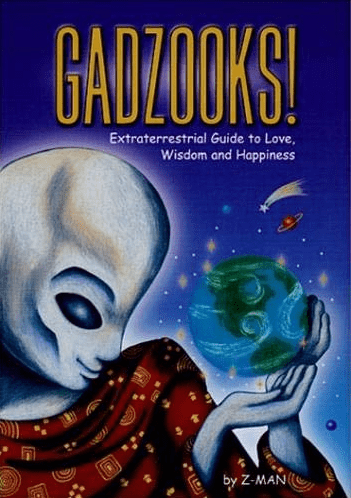 Marissa's Books & Gifts, LLC 9781881217213 Gadzooks! Extraterrestrial Guide to Love, Wisdom, and Happiness