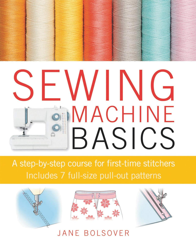 Marissa's Books & Gifts, LLC 9781907030734 Sewing Machine Basics: A Step-by-Step Course for First-Time Stitchers