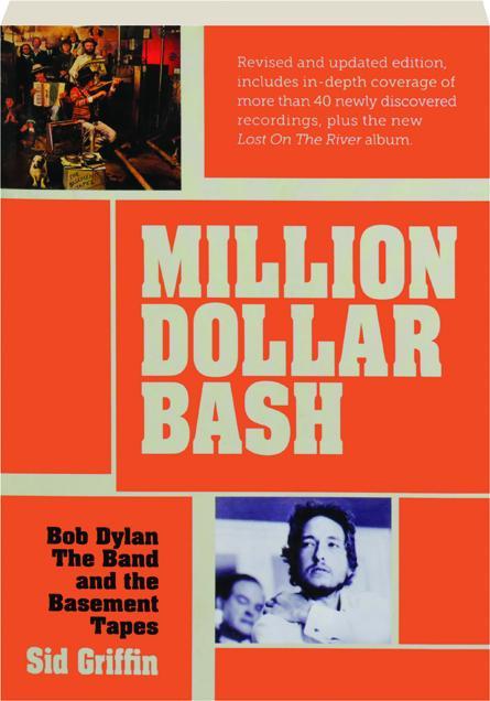 Marissa's Books & Gifts, LLC 9781908279699 Million Dollar Bash: Bob Dylan, The Band And The Basement Tapes. Revised And Updated Edition