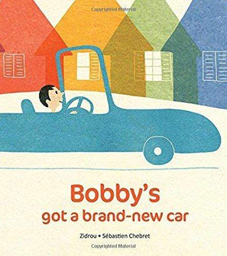 Marissa's Books & Gifts, LLC 9781910277485 Bobby's Got a Brand New Car