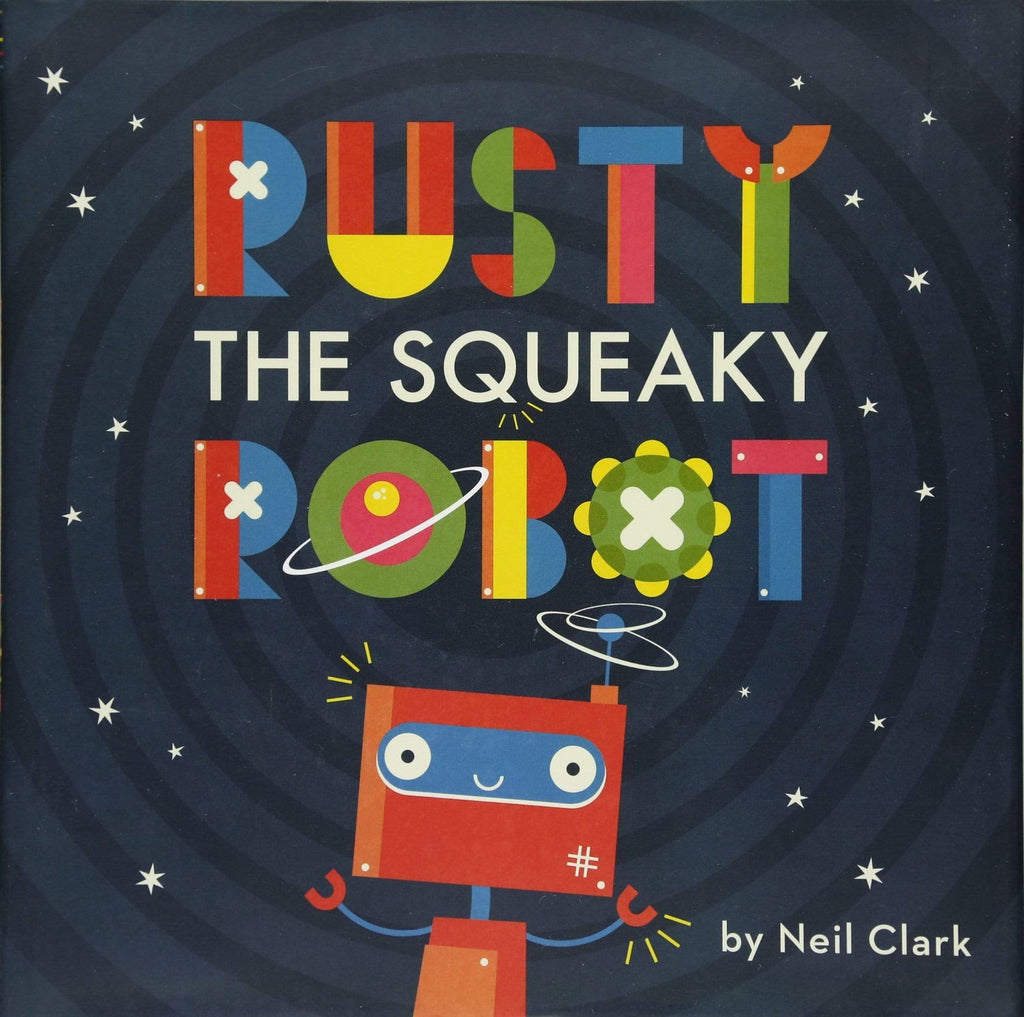 Marissa's Books & Gifts, LLC 9781910277522 Rusty The Squeaky Robot