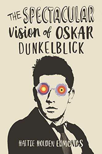 Marissa's Books & Gifts, LLC 9781910453643 The Spectacular Vision of Oskar Dunkelblick