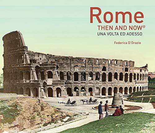 Marissa's Books & Gifts, LLC 9781910496947 Rome Then and Now