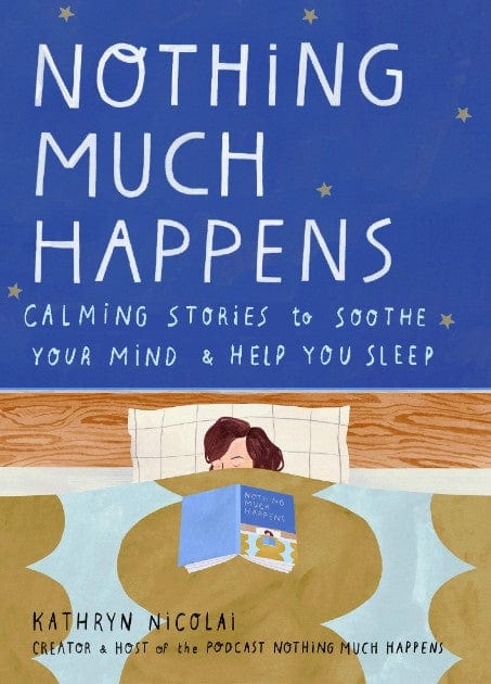 Marissa's Books & Gifts, LLC 9781911630715 Nothing Much Happens: Calming Stories to Soothe Your Mind and Help You Sleep