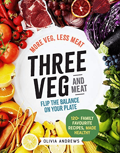 Marissa's Books & Gifts, LLC 9781911632023 Three Veg and Meat: More Veg, Less Meat, Flip the Balance on Your Plate