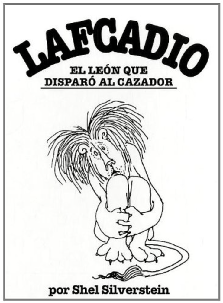 Marissa's Books & Gifts, LLC 9781933032740 Lafcadio, El Leon Que Disparo Al Cazador