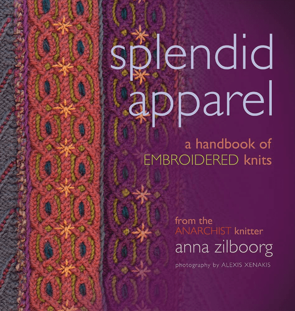 Marissa's Books & Gifts, LLC 9781933064307 Splendid Apparel: A Handbook of Embroidered Knits