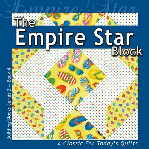 Marissa's Books & Gifts, LLC 9781936708161 The Empire Star Block: A Classic for Today's Quilt