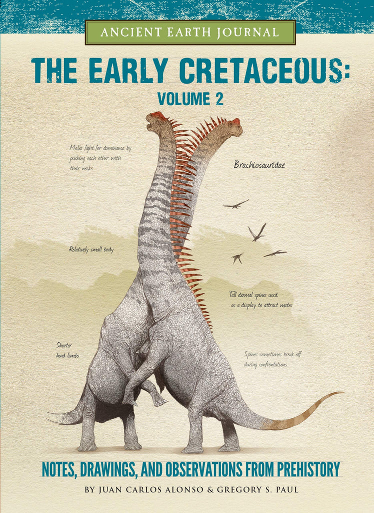 Marissa's Books & Gifts, LLC 9781942875314 The Early Cretaceous Volume 2: Notes, Drawings, and Observations from Prehistory (Ancient Earth Journal)