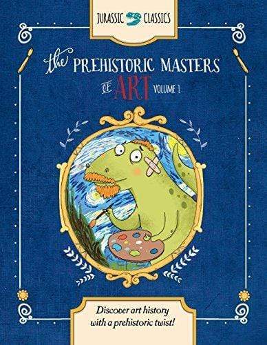 Marissa's Books & Gifts, LLC 9781942875536 The Prehistoric Masters of Art Volume 1: Discover Art History with a Prehistoric Twist! (Jurassic Classics)