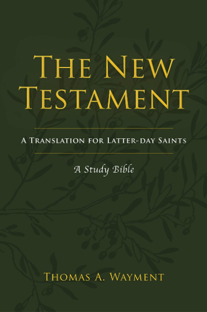 Marissa's Books & Gifts, LLC 9781944394677 The New Testament: A Translation for Latter-day Saints