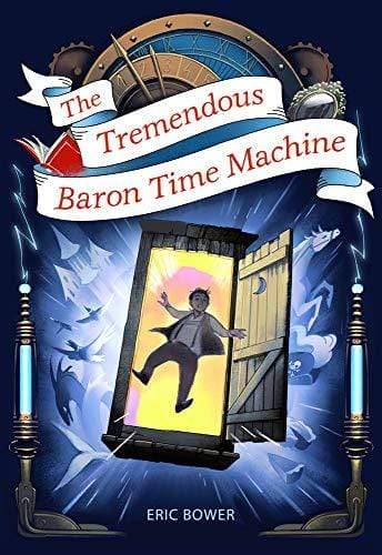 Marissa's Books & Gifts, LLC 9781944995782 The Tremendous Baron Time Machine (4) (The Bizarre Baron Inventions)