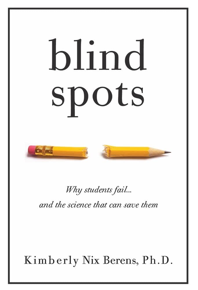 Marissa's Books & Gifts, LLC 9781951412098 Blind Spots: Why Students Fail and the Science that Can Save Them