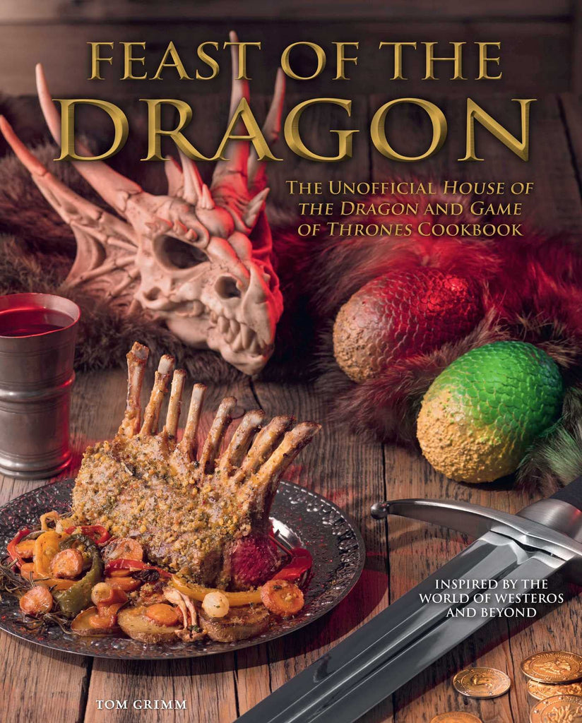 Marissa's Books & Gifts, LLC 9781958862100 Feast of the Dragon Cookbook: The Unofficial House of the Dragon and Game of Thrones Cookbook