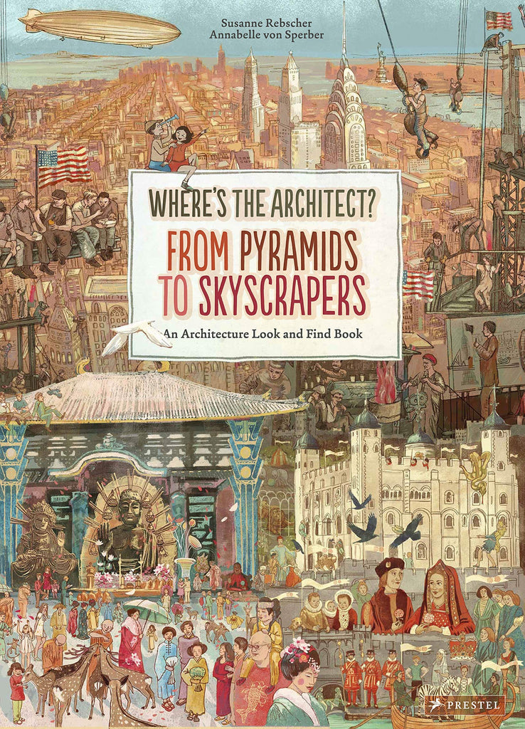 Marissa's Books & Gifts, LLC 9783791373010 Where's the Architect- From Pyramids to Skyscrapers. An Architecture Look and Find Book