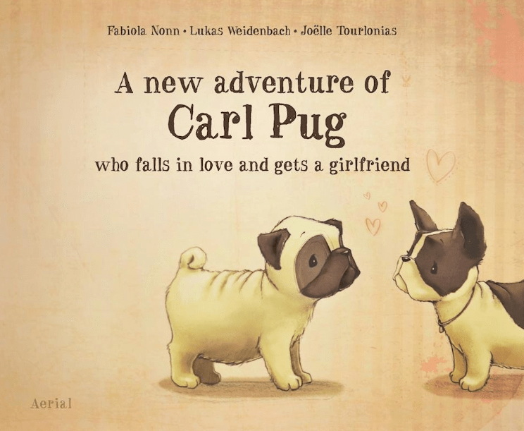 Marissa's Books & Gifts, LLC 9789402601381 A New Adventure of Carl Pug: Who Falls in Love and Gets a Girlfriend