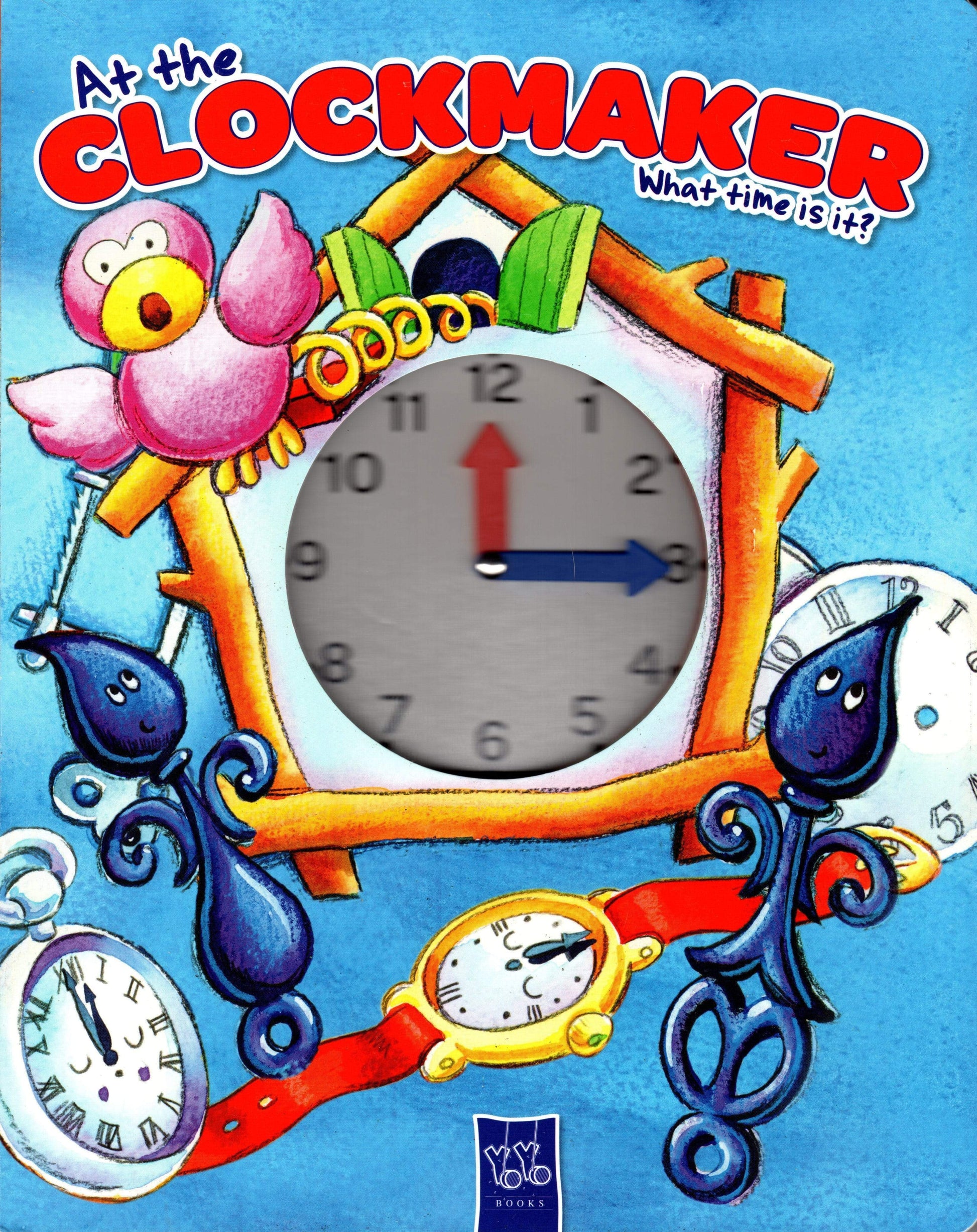 Marissa's Books & Gifts, LLC 9789461512680 At The Clock Maker: What Time Is It?