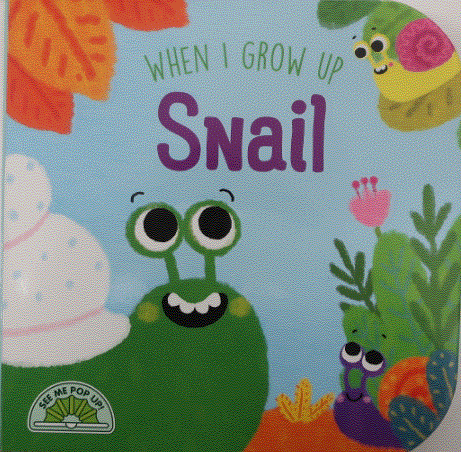 Marissa's Books & Gifts, LLC 9789463602976 When I Grow Up - Snail