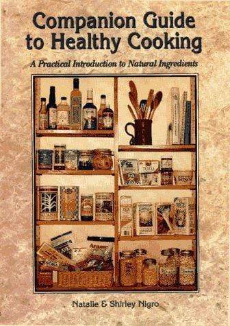 Marissa's Books & Gifts, LLC Companion Guide to Healthy Cooking: A practical Introduction to Natural Ingredients