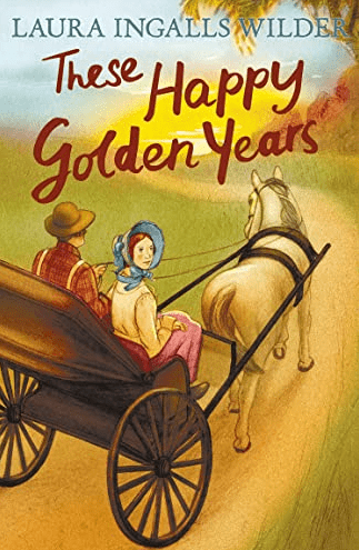 Marissa's Books & Gifts, LLC The Happy Golden Years: Little House on the Prairie (Book 8)